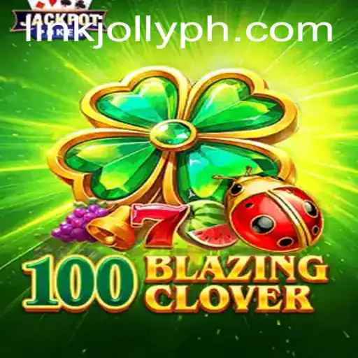 Discover the Enchanting World of 100BlazingClover: A Game by Jollyph